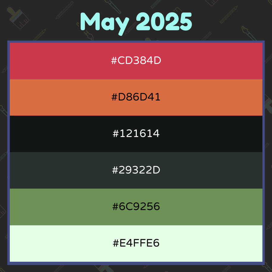 May 2025 Graphic with 6 rows of colors featuring their hex codes. The colors are red, orange, greenish black, dark green, medium green, greenish white