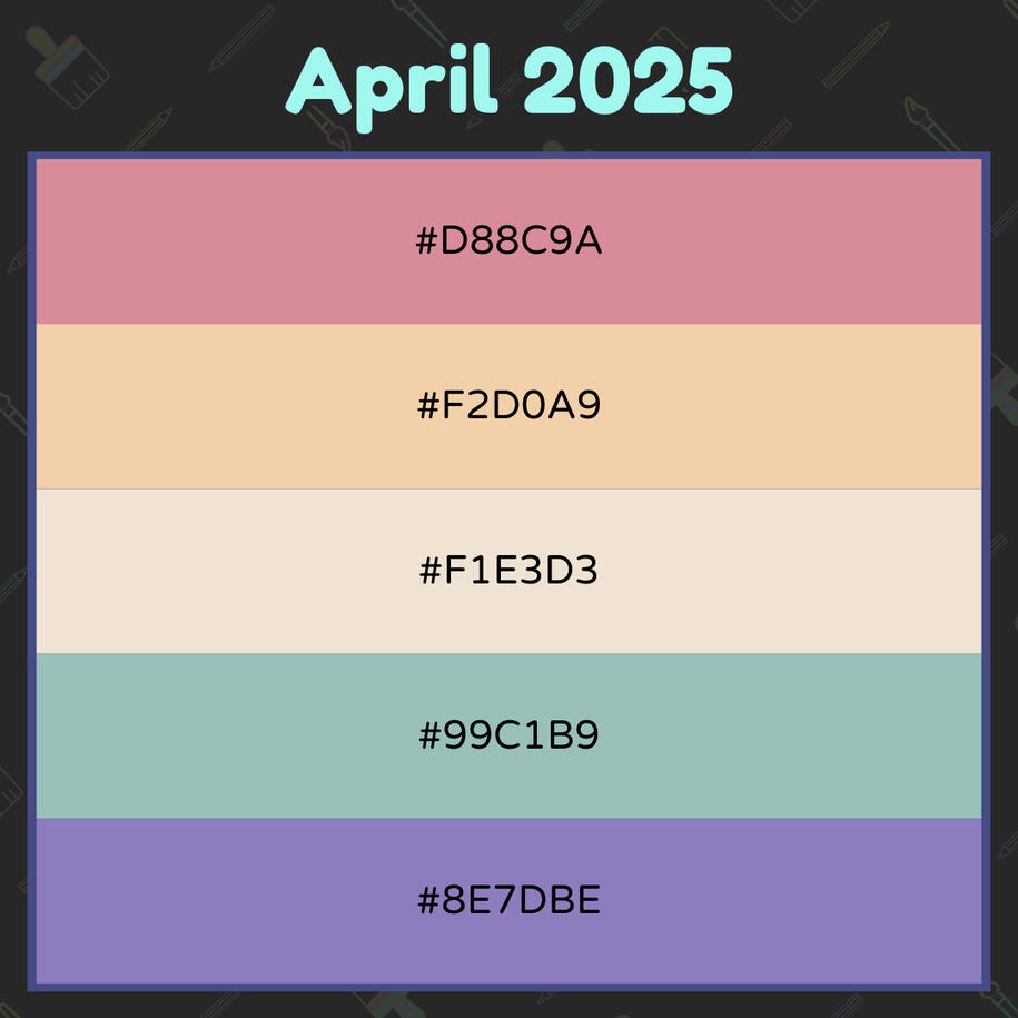 April 2025 Graphic with 5 rows of colors featuring their hex codes. The colors are pale red, pale orange, pale yellow, pale green, and pale purple
